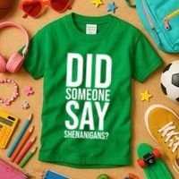 Did Someone Say Shenanigans Funny St Patricks Day Kids T-Shirt thumb 3