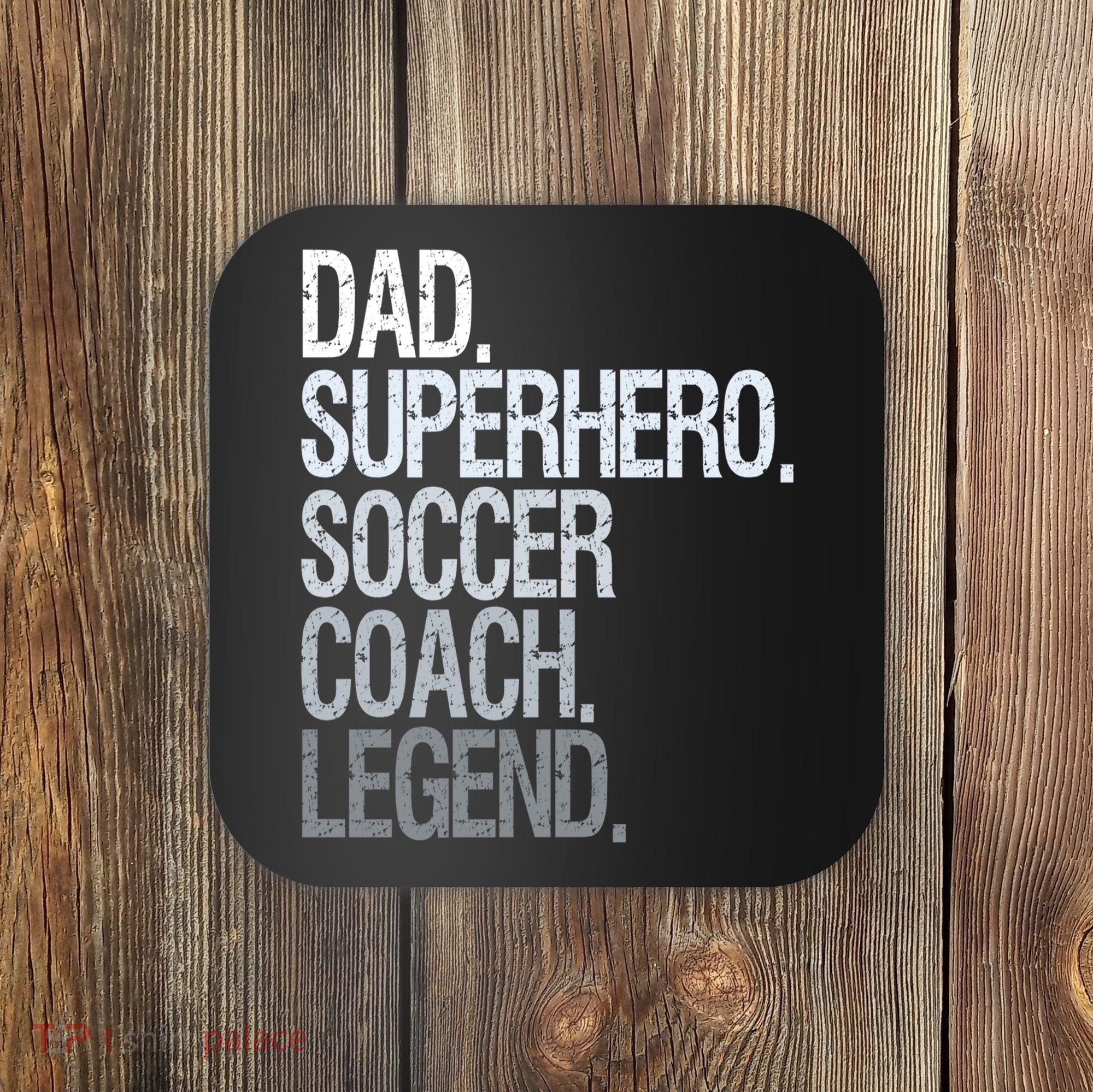 Dad Superhero Soccer Coach Legend Coaster