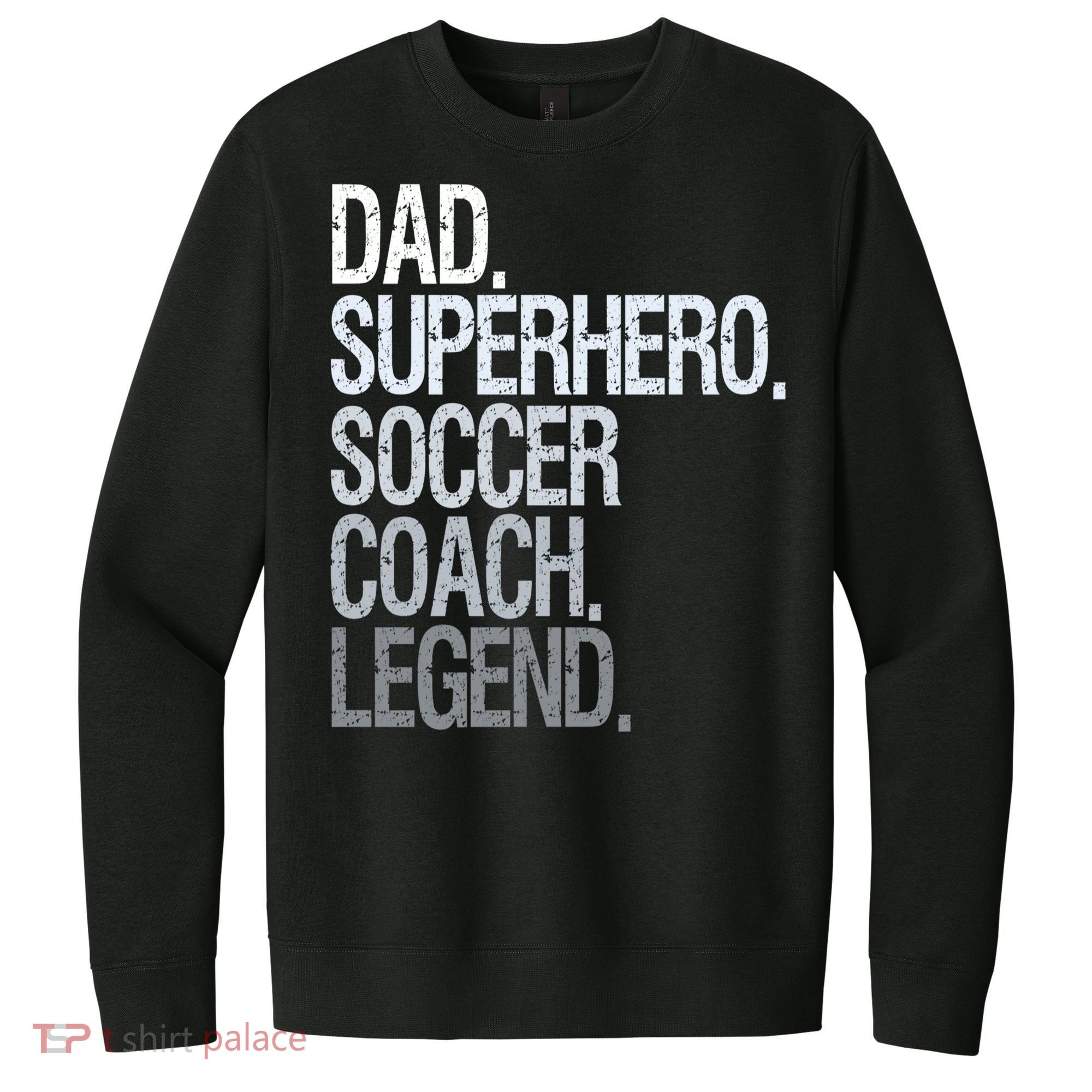 Dad Superhero Soccer Coach Legend V.I.T. Fleece Crew Sweatshirt