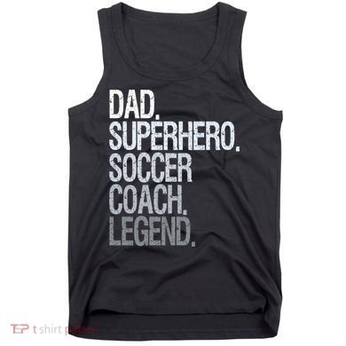Dad Superhero Soccer Coach Legend Tank Top