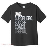Dad Superhero Soccer Coach Legend Toddler T-Shirt thumb 0