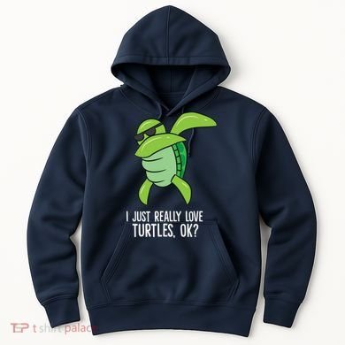 Dabbing Sea Turtle I Just Really Love Turtles Ok? Hoodie