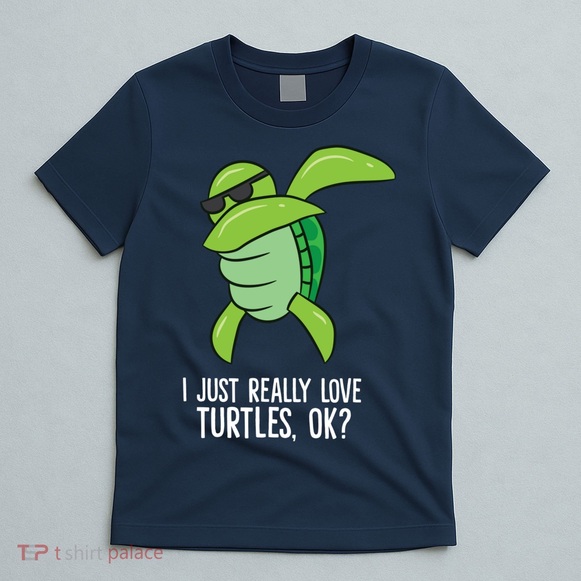 Dabbing Sea Turtle I Just Really Love Turtles Ok? T-Shirt