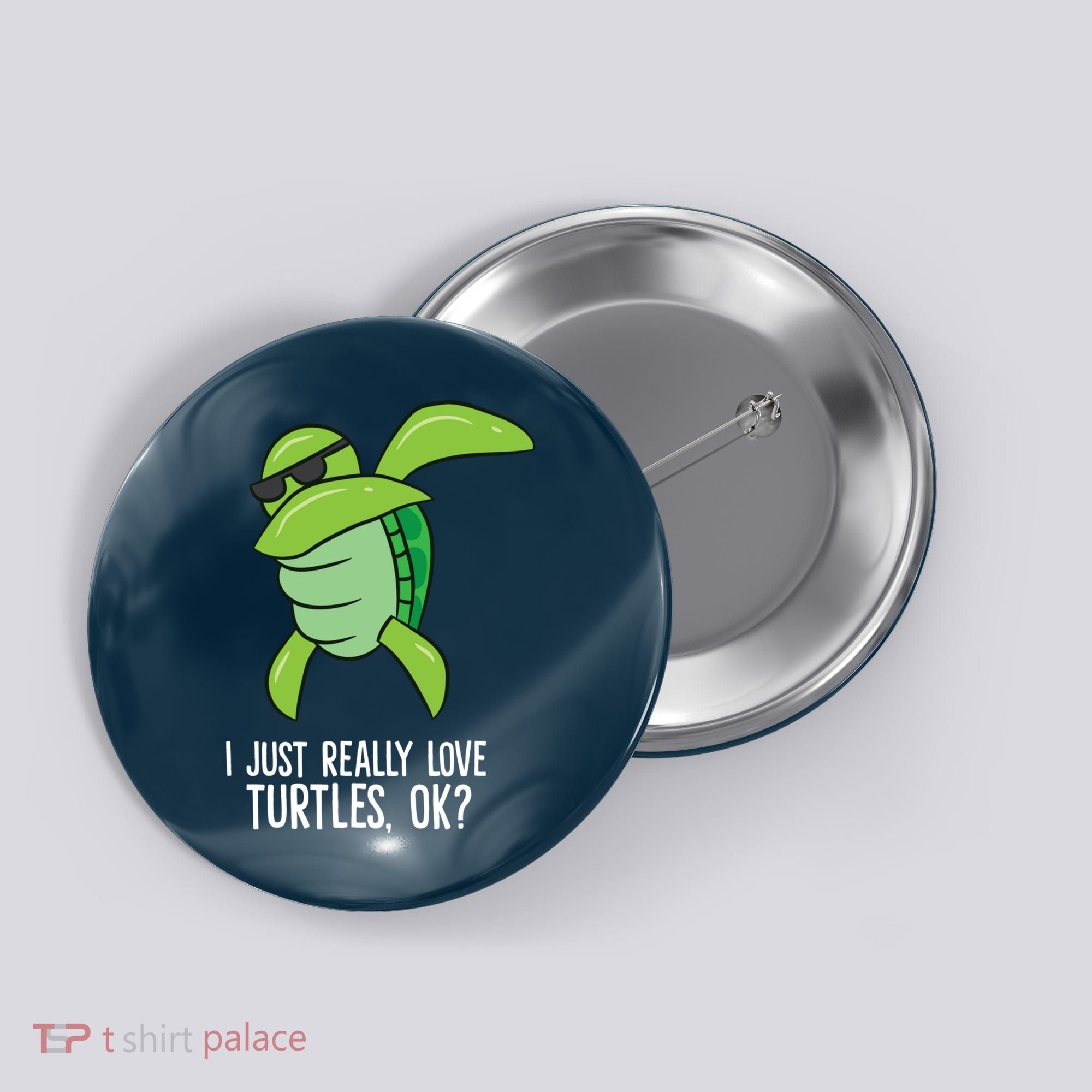 Dabbing Sea Turtle I Just Really Love Turtles Ok? Button