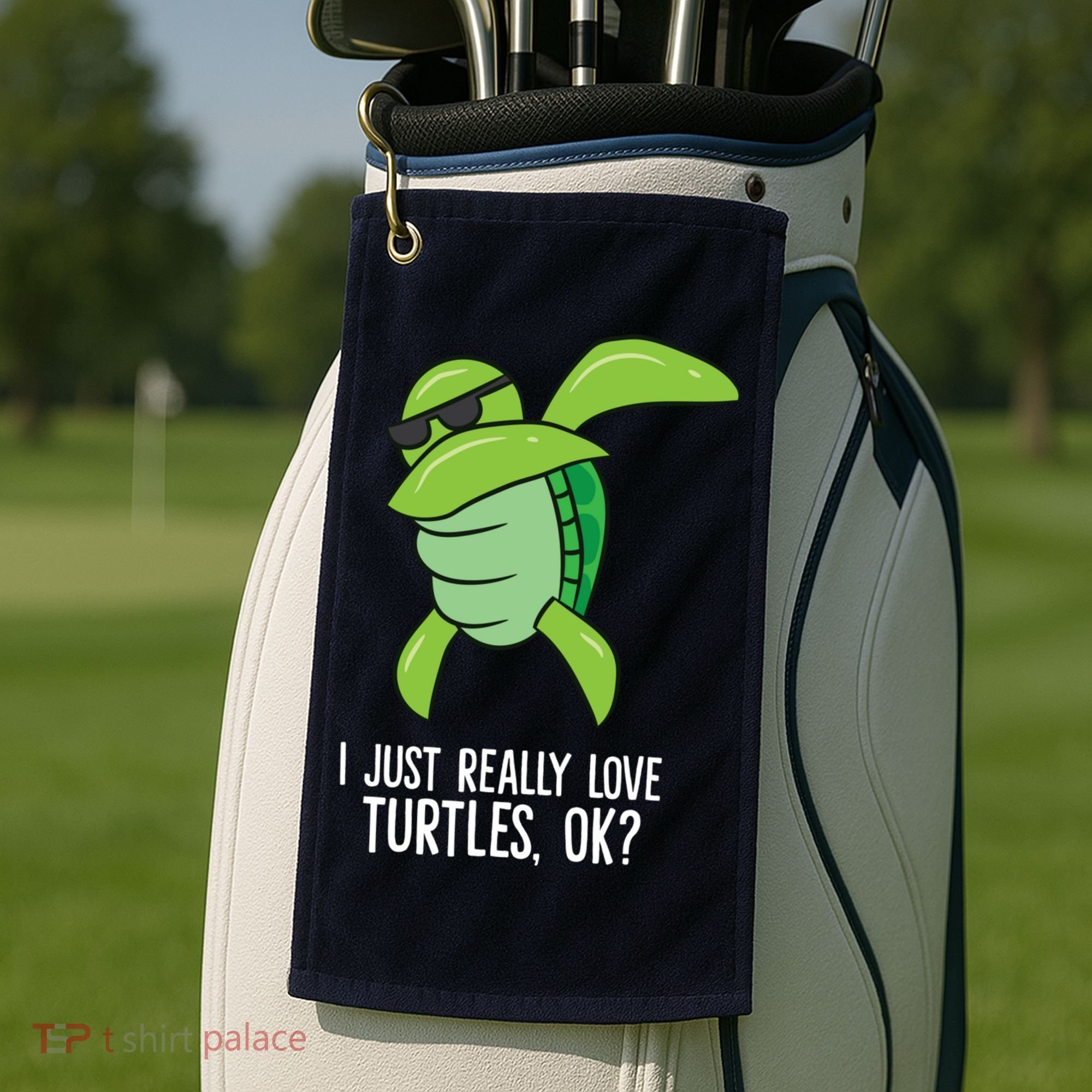 Dabbing Sea Turtle I Just Really Love Turtles Ok? Golf Towel
