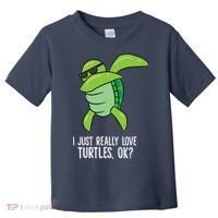 Dabbing Sea Turtle I Just Really Love Turtles Ok? Toddler T-Shirt thumb 0