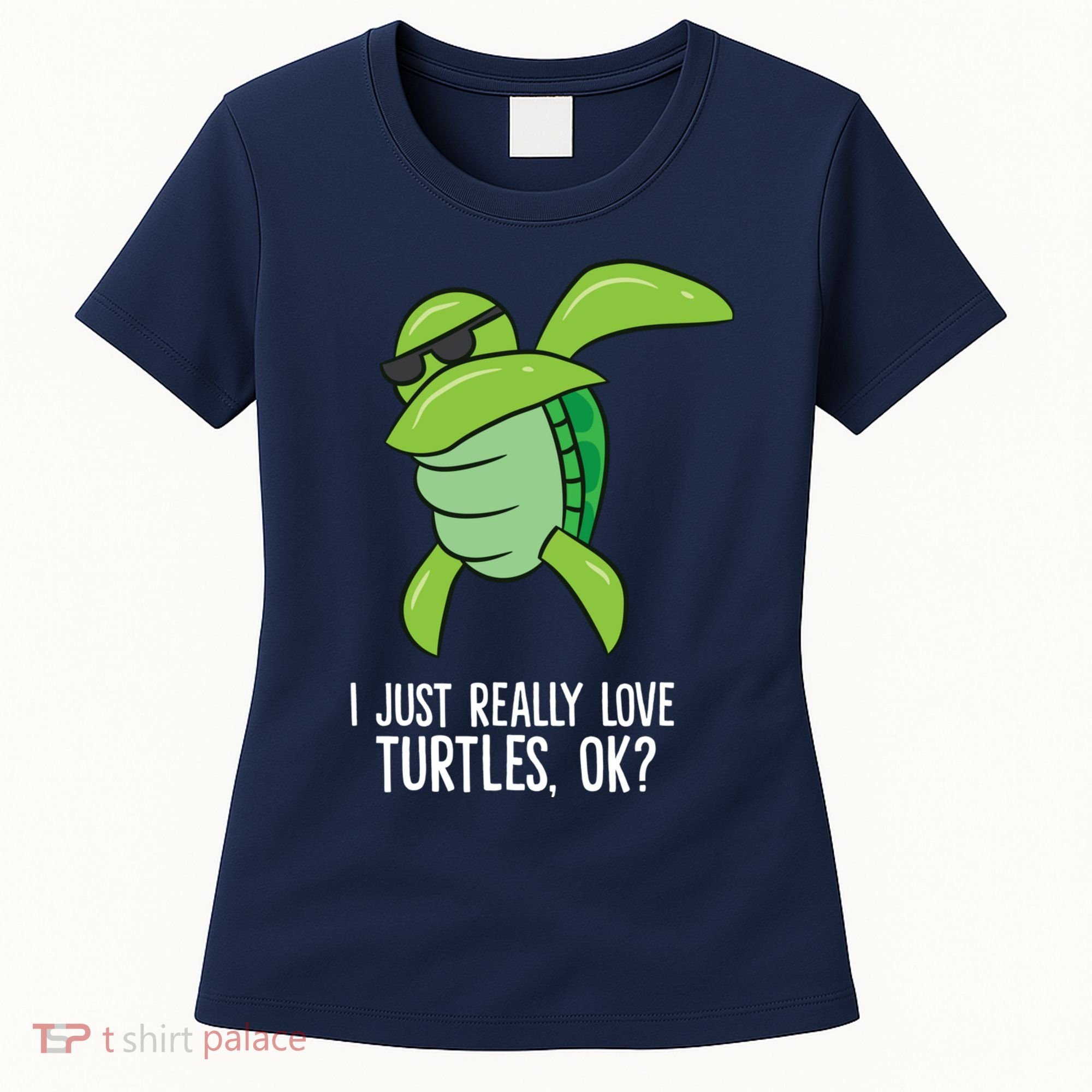 Dabbing Sea Turtle I Just Really Love Turtles Ok? Women's T-Shirt