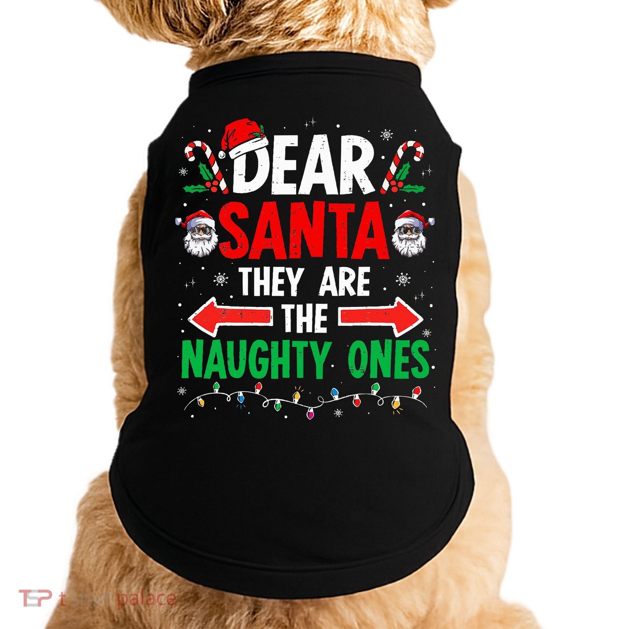 Dear Santa They Naughty Ones Christmas Xmas Doggie Tank