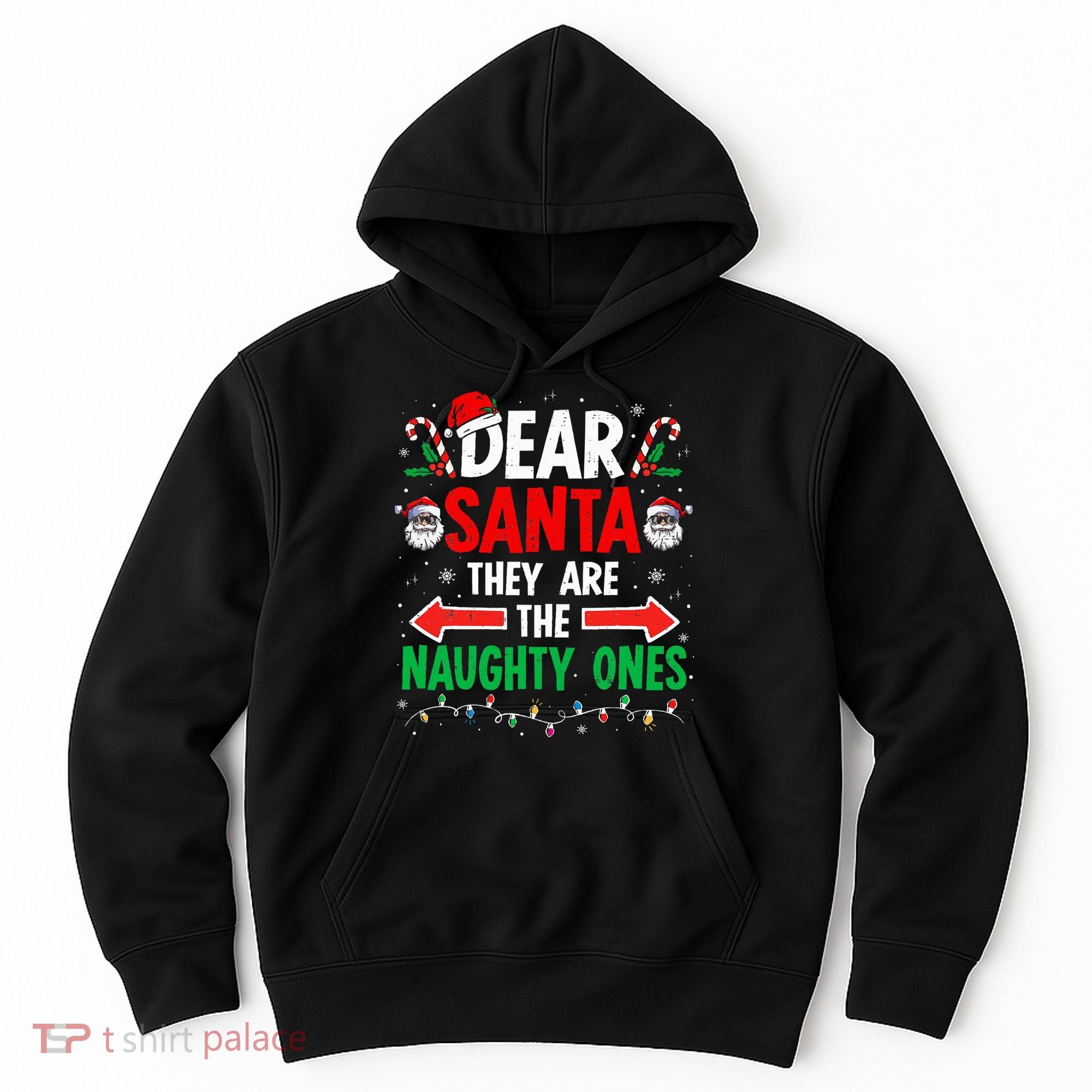 Dear Santa They Naughty Ones Christmas Xmas Hoodie