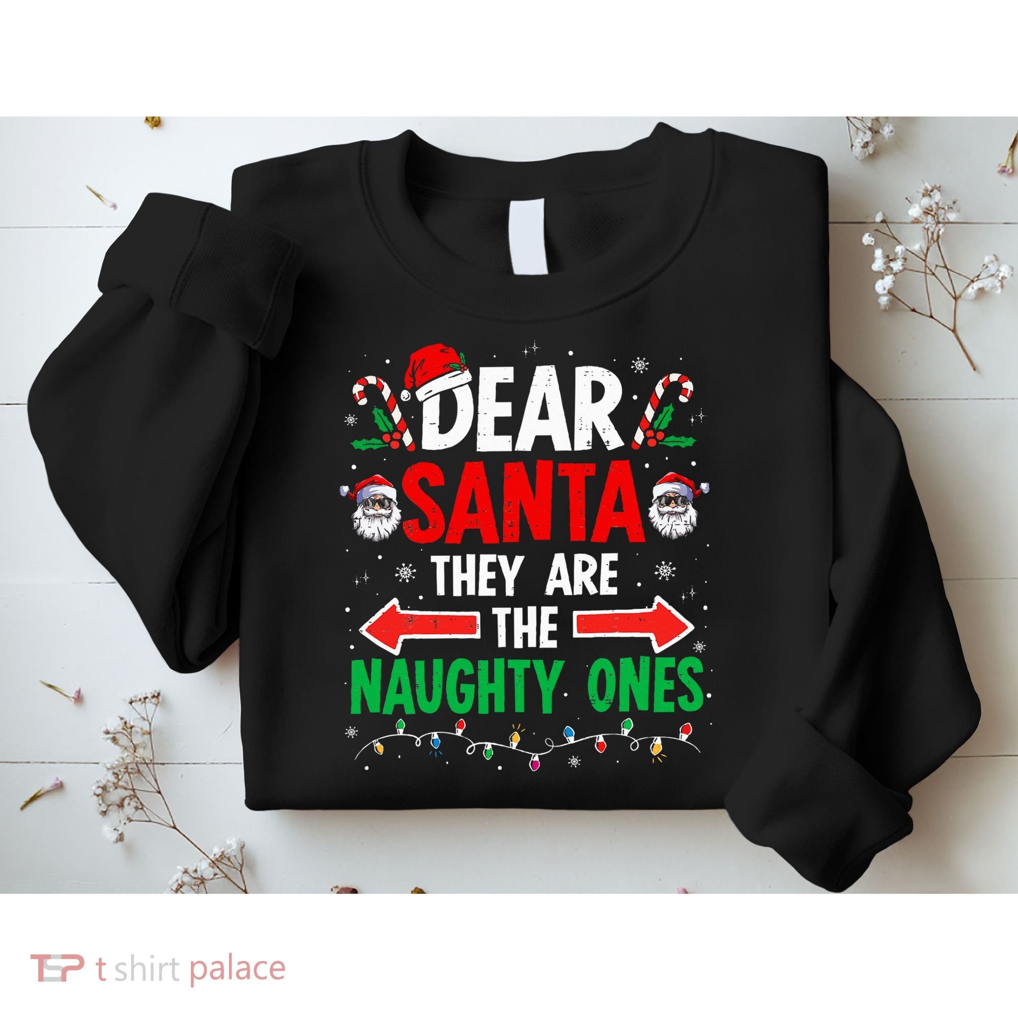Dear Santa They Naughty Ones Christmas Xmas Sweatshirt