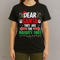 Dear Santa They Naughty Ones Christmas Xmas T-Shirt thumb 4