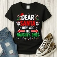 Dear Santa They Naughty Ones Christmas Xmas Women's T-Shirt thumb 3