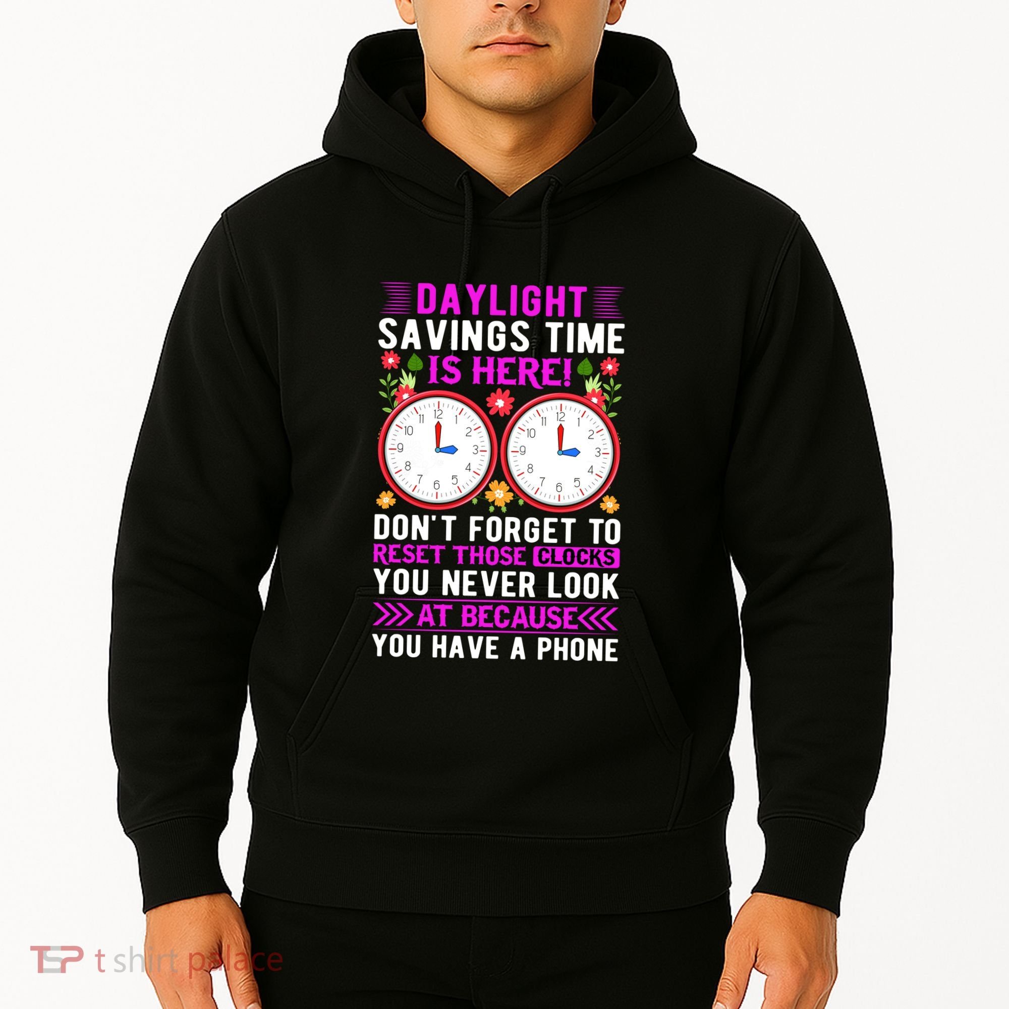 Daylight Savings Time Funny Hoodie