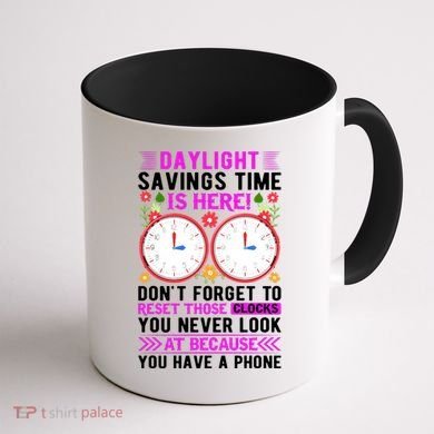 Daylight Savings Time Funny Coffee Mug back