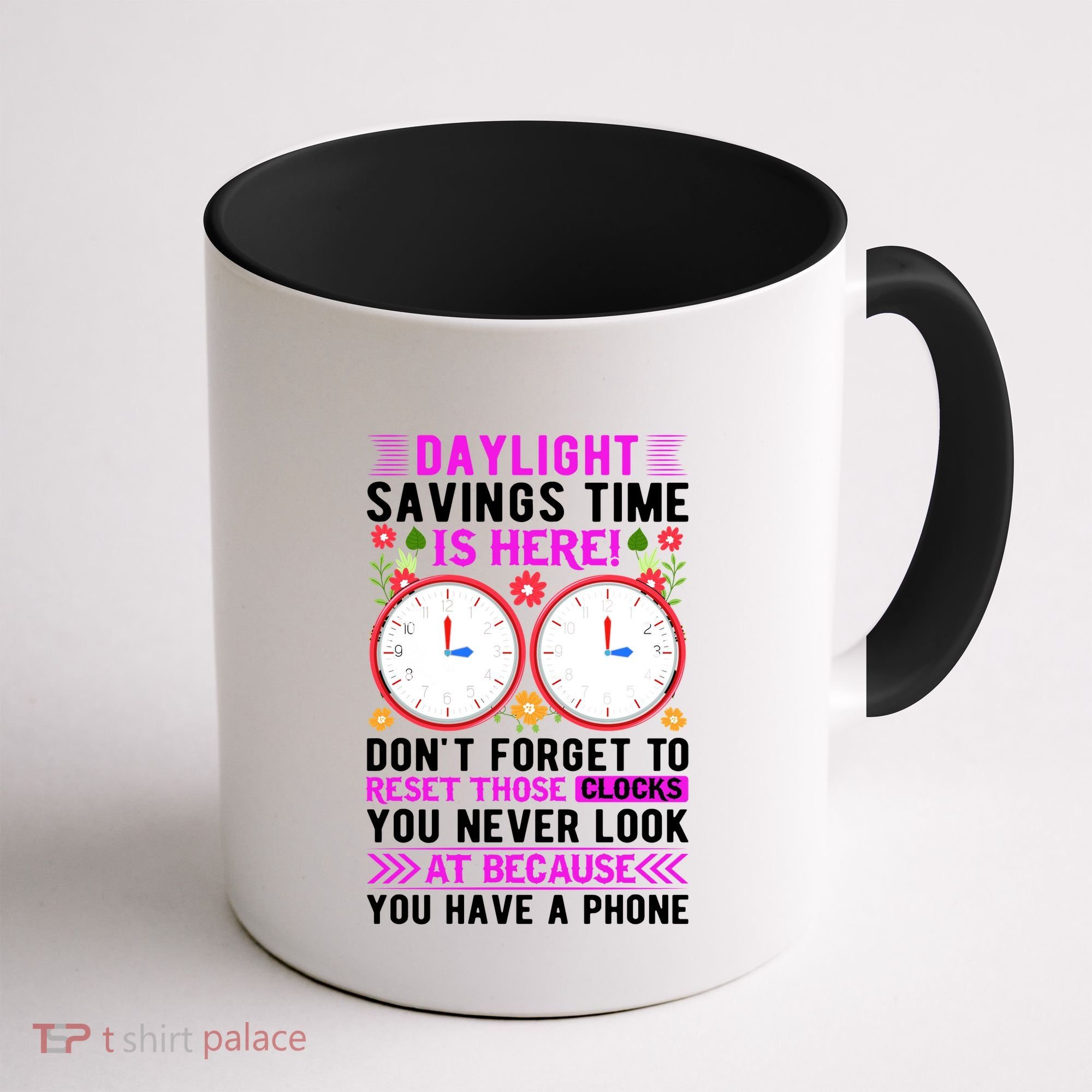 Daylight Savings Time Funny Coffee Mug