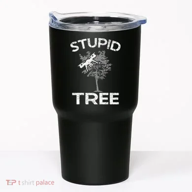 Drones Stupid Tree Rc Drone Pilot Quadcopter Fpv Tumbler