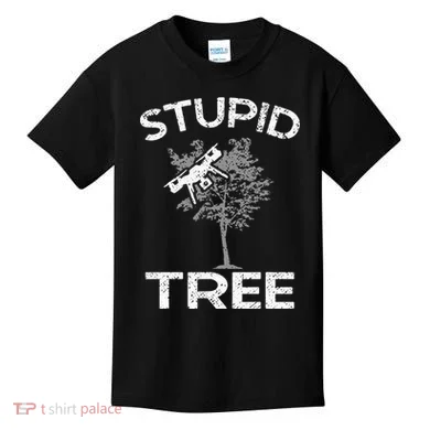 Drones Stupid Tree Rc Drone Pilot Quadcopter Fpv Kids T-Shirt