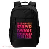 Doing Stupid Things Is Good For Your Soul Snowboarding Fans Gift Backpack thumb 0