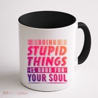 Doing Stupid Things Is Good For Your Soul Snowboarding Fans Gift Coffee Mug thumb 1