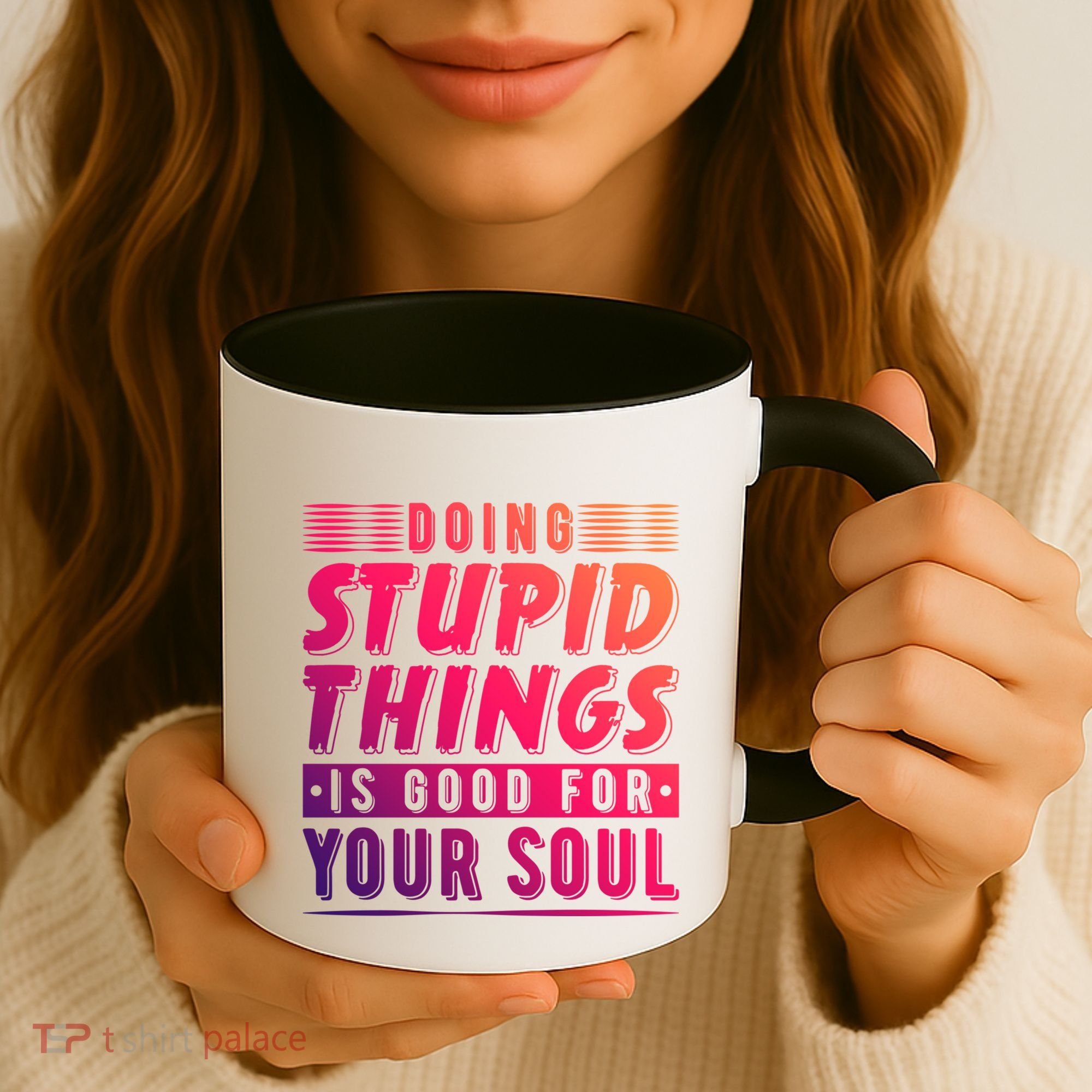 Doing Stupid Things Is Good For Your Soul Snowboarding Fans Gift Coffee Mug
