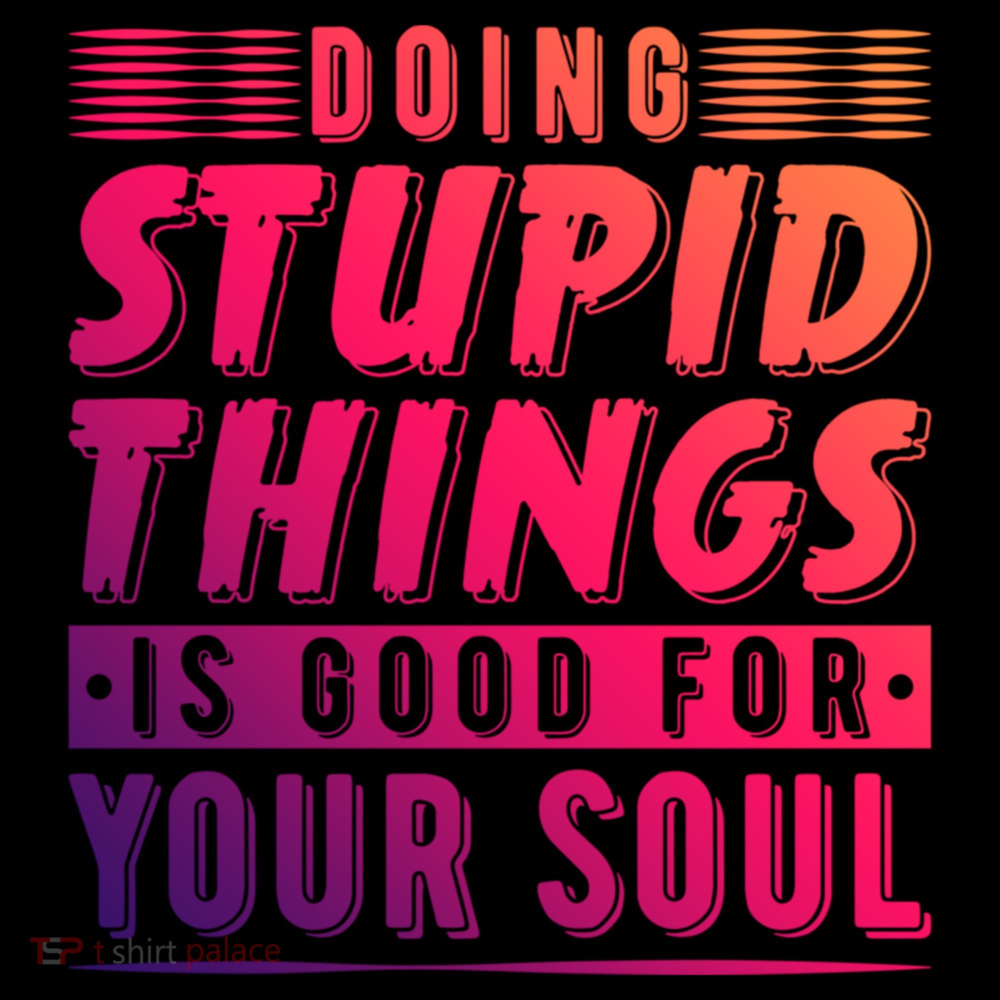 Doing Stupid Things Is Good For Your Soul Snowboarding Fans Gift Coffee Mug