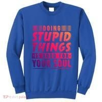 Doing Stupid Things Is Good For Your Soul Snowboarding Fans Gift Sweatshirt thumb 0