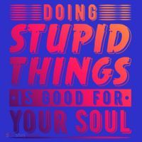 Doing Stupid Things Is Good For Your Soul Snowboarding Fans Gift Mousepad thumb 1