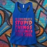 Doing Stupid Things Is Good For Your Soul Snowboarding Fans Gift Women's Tank Top thumb 3