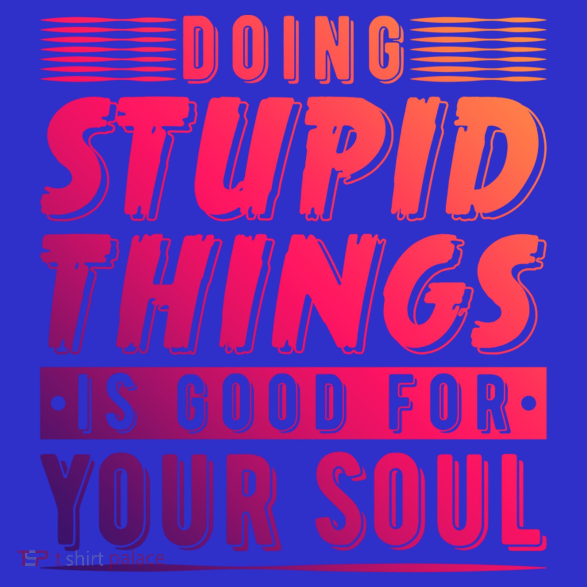 Doing Stupid Things Is Good For Your Soul Snowboarding Fans Gift Baby Bodysuit