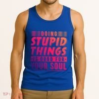 Doing Stupid Things Is Good For Your Soul Snowboarding Fans Gift Tank Top thumb 3