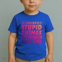 Doing Stupid Things Is Good For Your Soul Snowboarding Fans Gift Toddler T-Shirt thumb 2