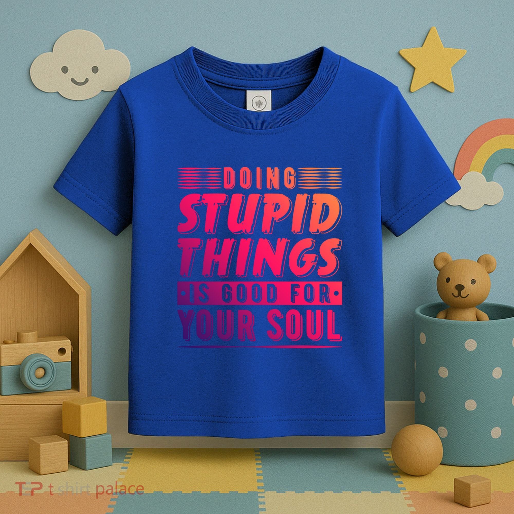 Doing Stupid Things Is Good For Your Soul Snowboarding Fans Gift Toddler T-Shirt