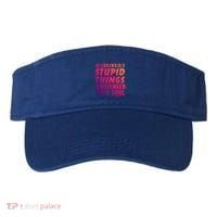 Doing Stupid Things Is Good For Your Soul Snowboarding Fans Gift Visor thumb 0