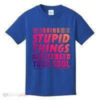 Doing Stupid Things Is Good For Your Soul Snowboarding Fans Gift Kids T-Shirt thumb 0