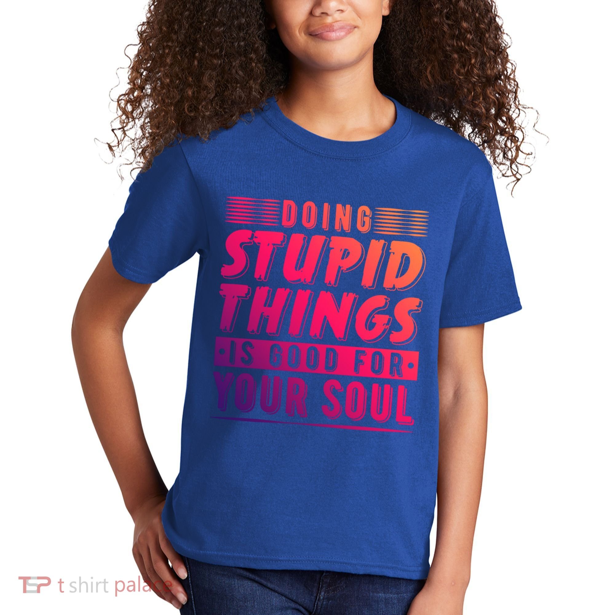 Doing Stupid Things Is Good For Your Soul Snowboarding Fans Gift Kids T-Shirt