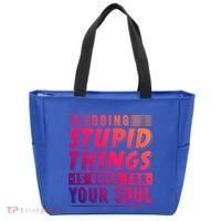 Doing Stupid Things Is Good For Your Soul Snowboarding Fans Gift Tote Bag thumb 0