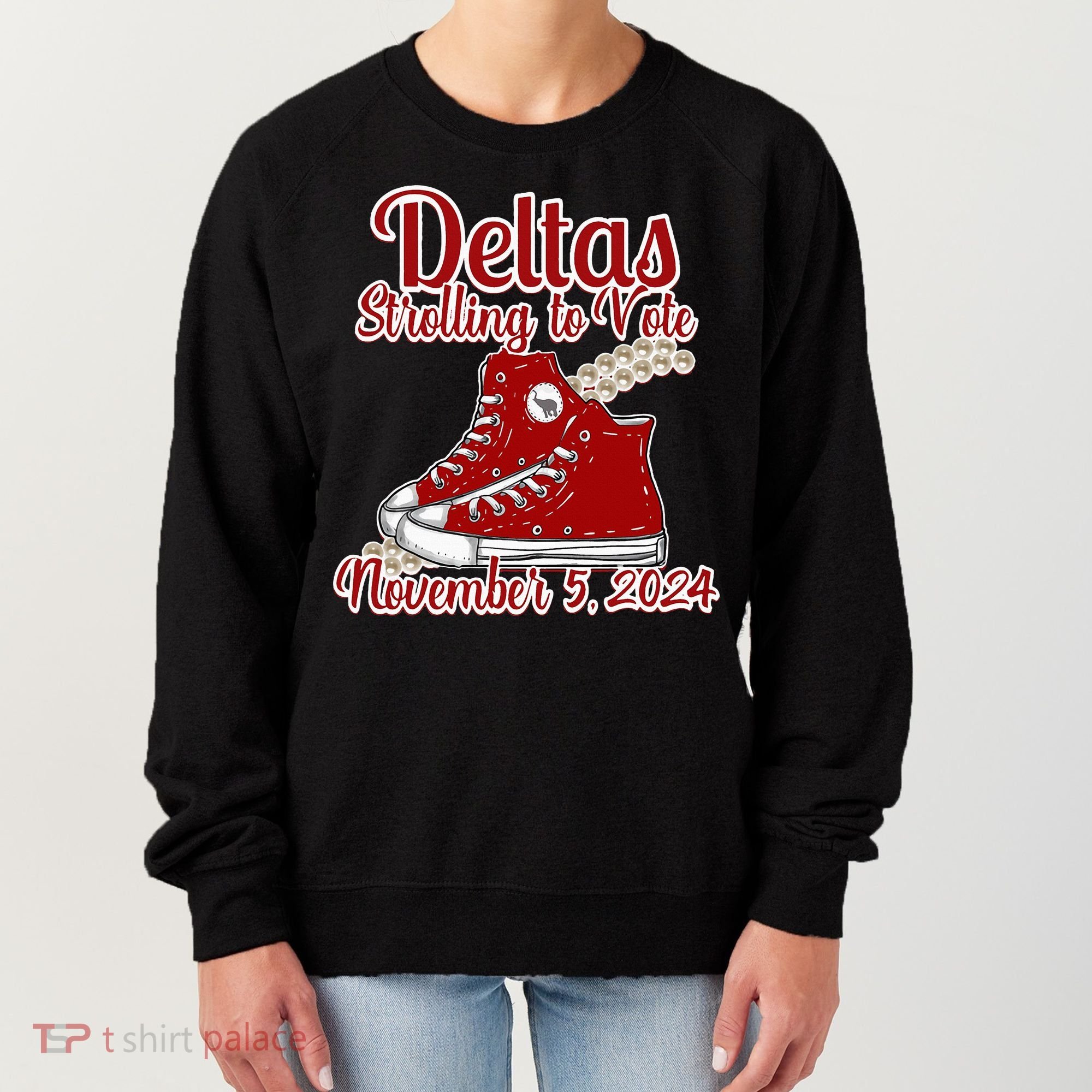 Deltas Strolling To Vote November 5 2024 Chucks And Pearls Women's Sweatshirt