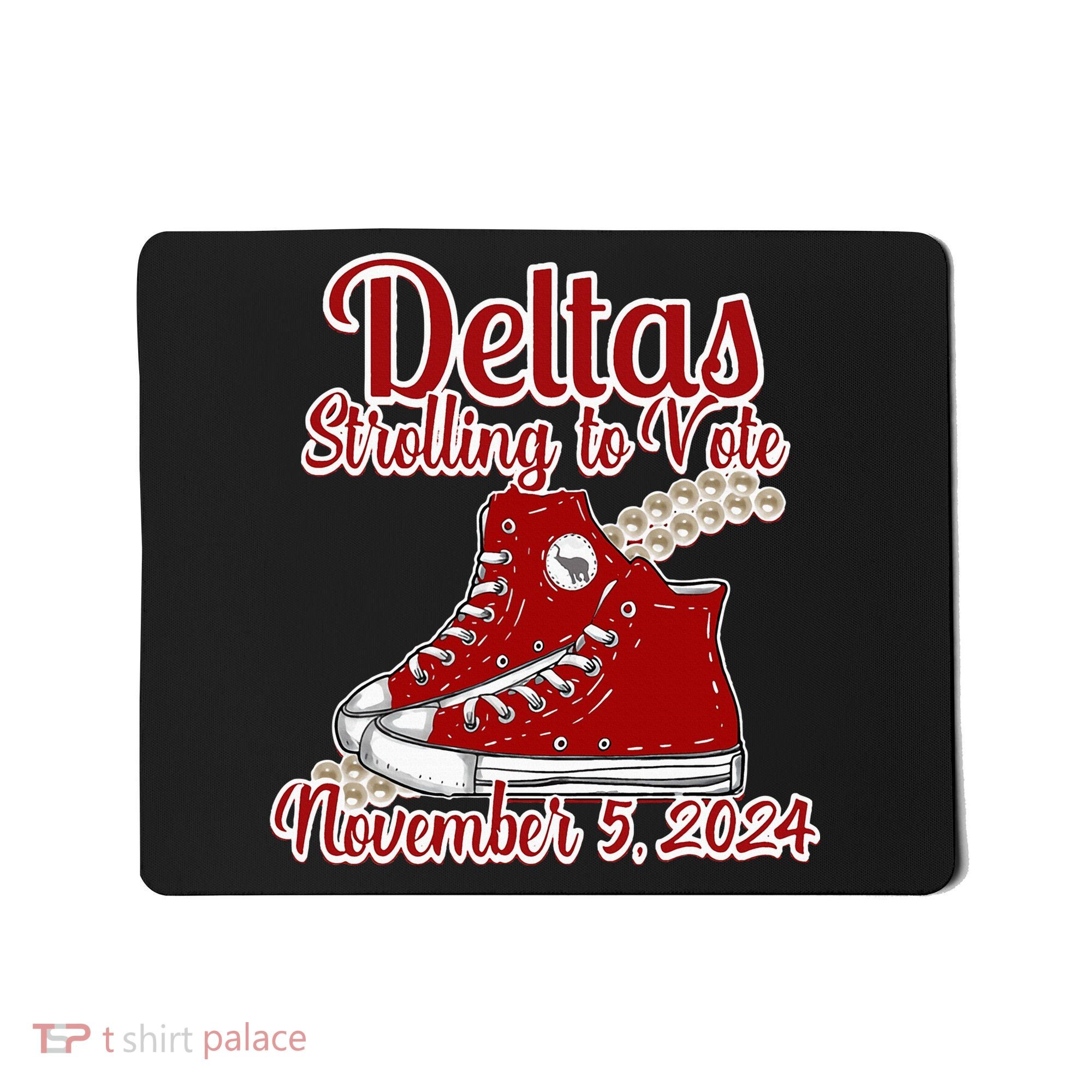 Deltas Strolling To Vote November 5 2024 Chucks And Pearls Mousepad