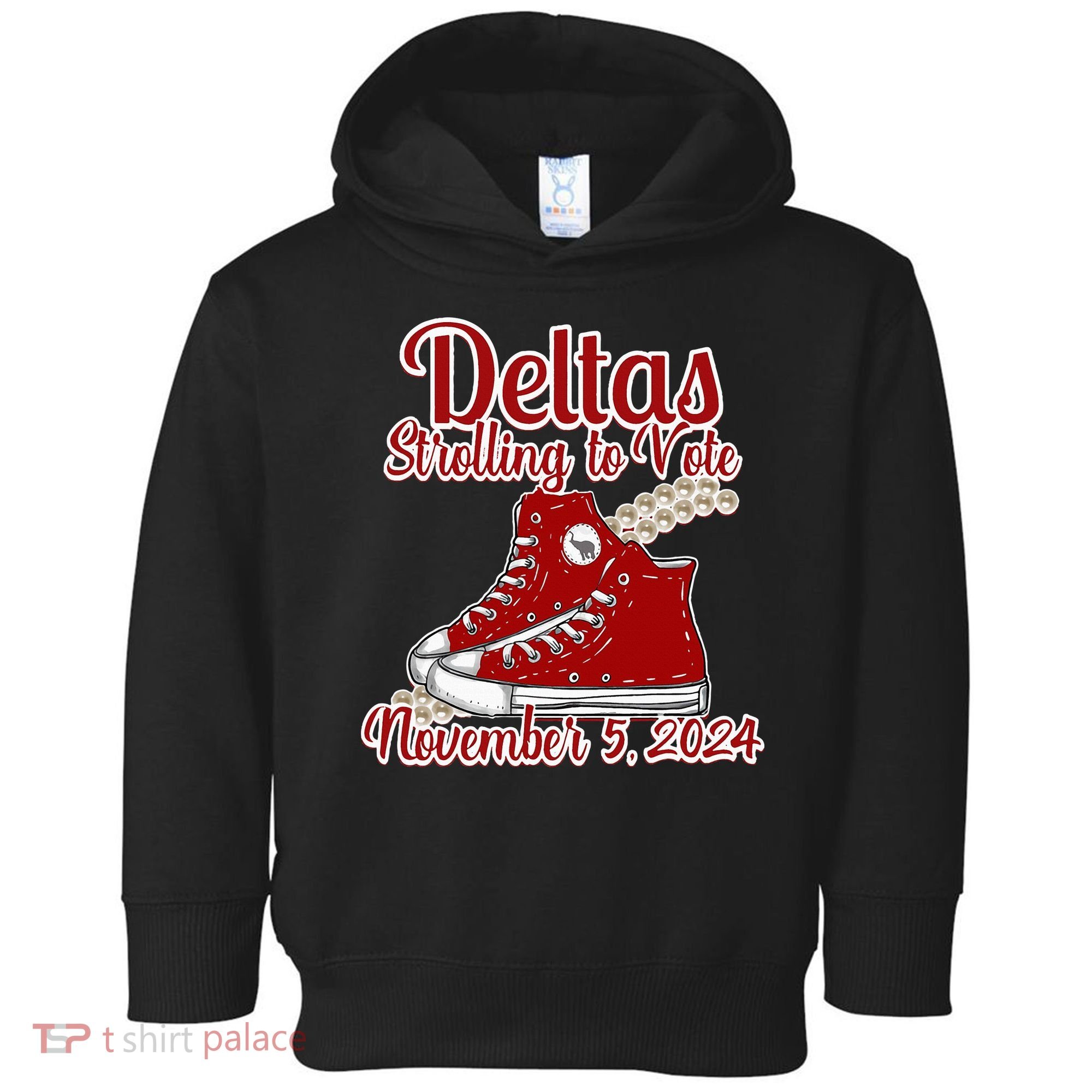 Deltas Strolling To Vote November 5 2024 Chucks And Pearls Toddler Hoodie
