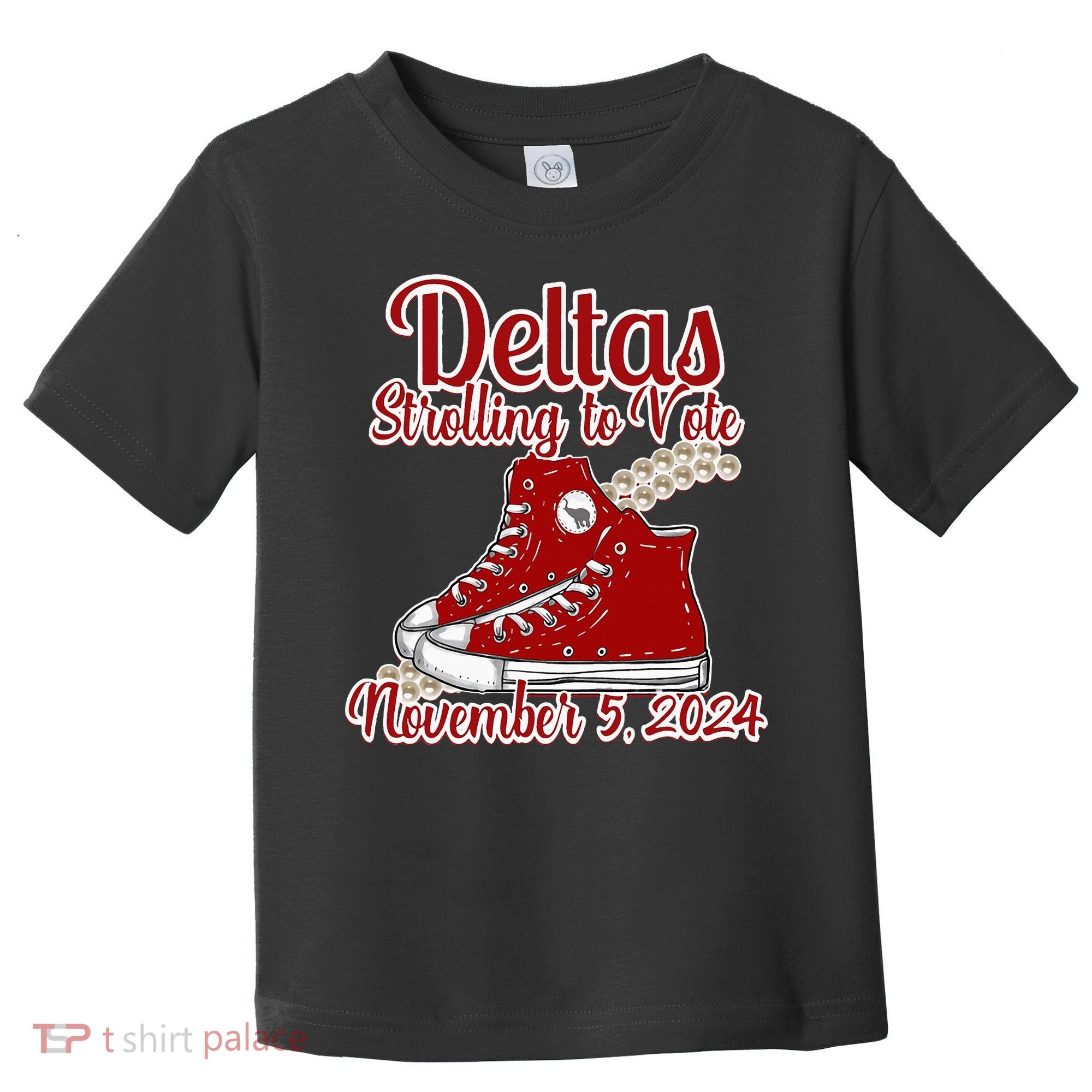 Deltas Strolling To Vote November 5 2024 Chucks And Pearls Toddler T-Shirt