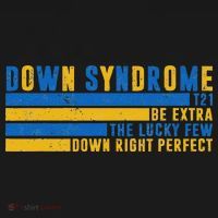 Down Syndrome T21 Be Extra The Lucky Few Down Right Perfect Apron thumb 3