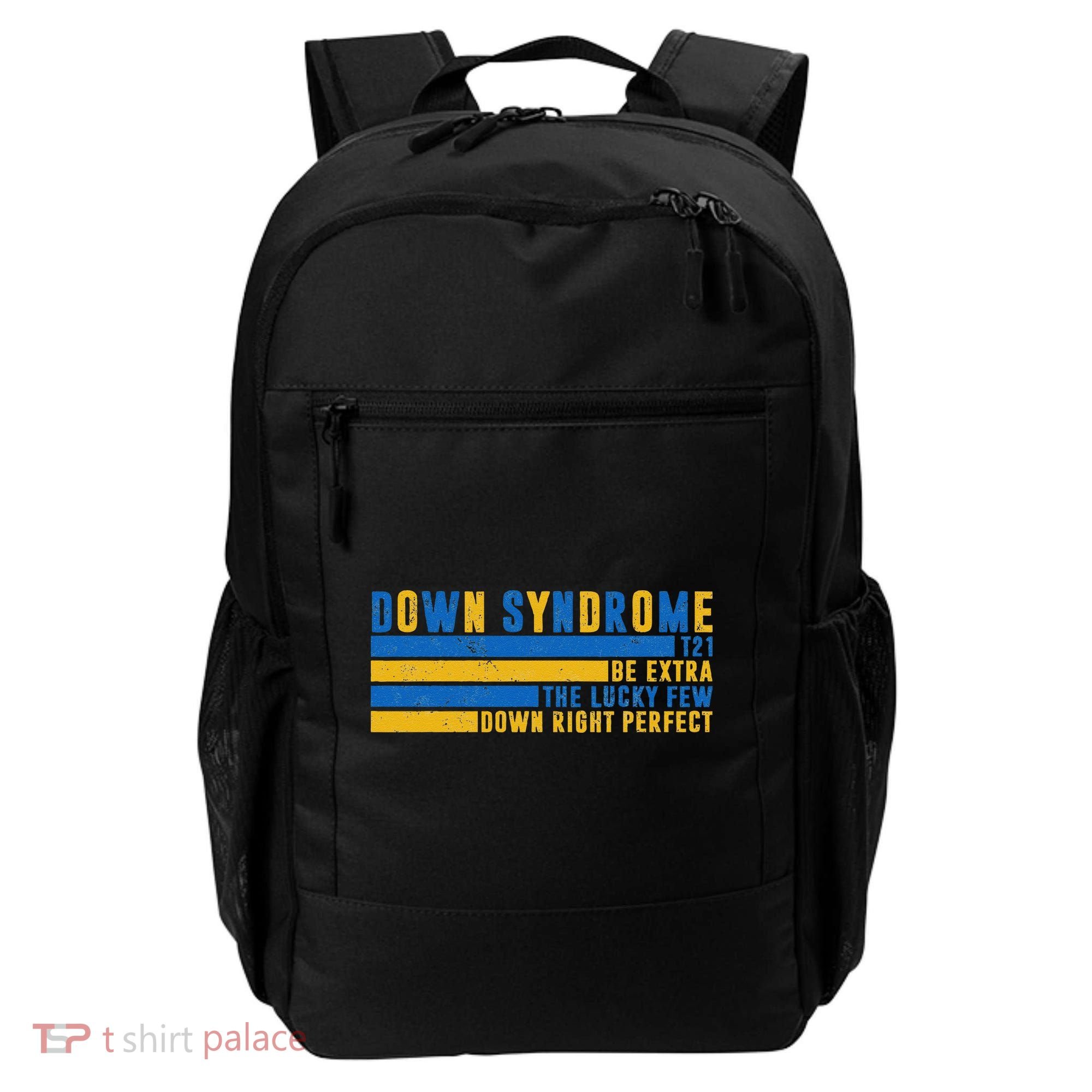 Down Syndrome T21 Be Extra The Lucky Few Down Right Perfect Backpack