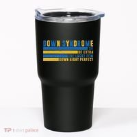 Down Syndrome T21 Be Extra The Lucky Few Down Right Perfect Tumbler thumb 0