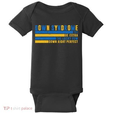 Down Syndrome T21 Be Extra The Lucky Few Down Right Perfect Baby Bodysuit
