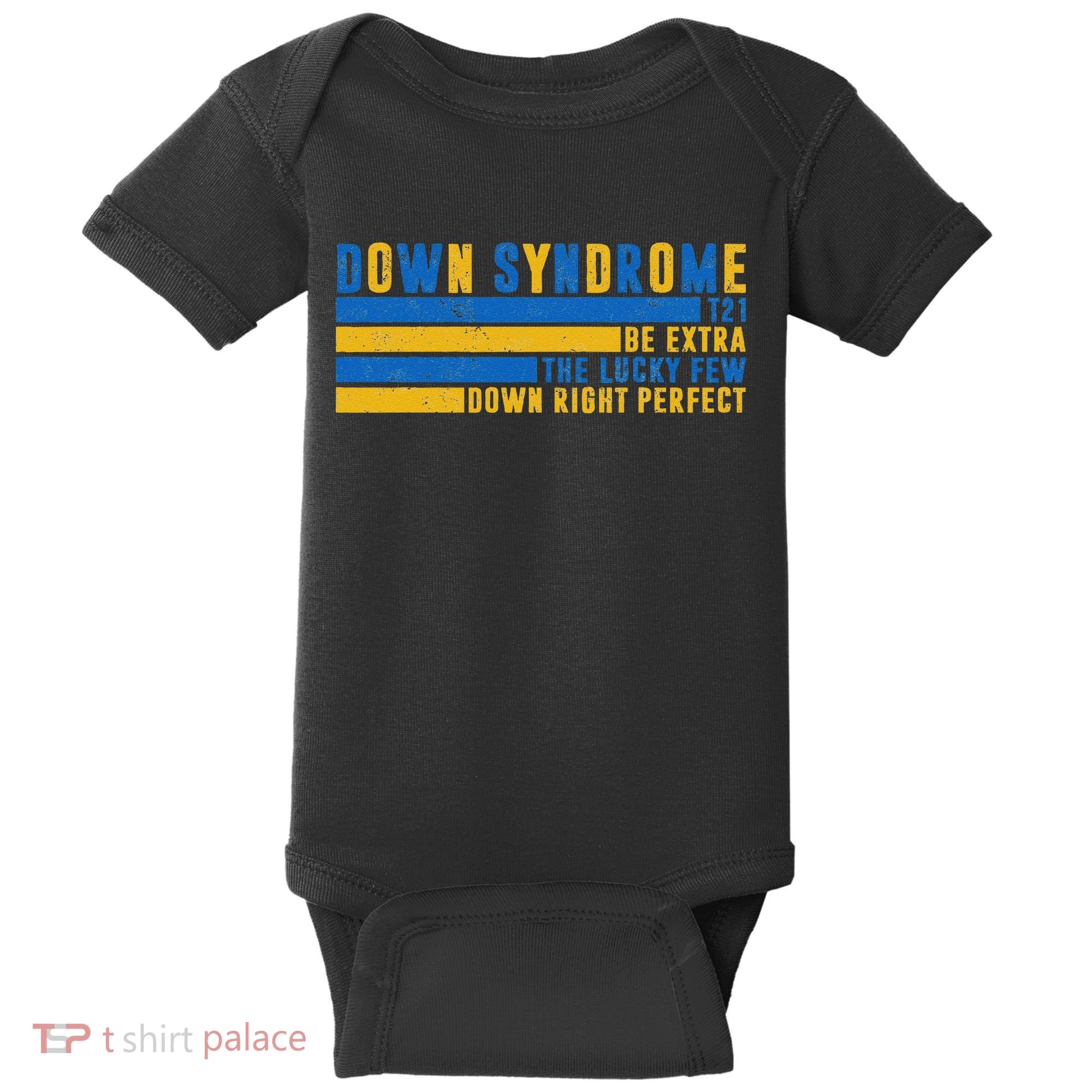 Down Syndrome T21 Be Extra The Lucky Few Down Right Perfect Baby Bodysuit