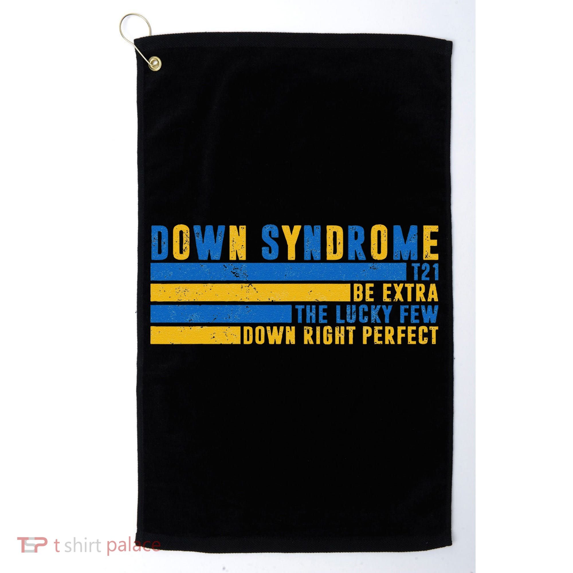 Down Syndrome T21 Be Extra The Lucky Few Down Right Perfect Golf Towel