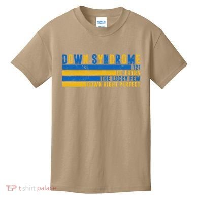 Down Syndrome T21 Be Extra The Lucky Few Down Right Perfect Kids T-Shirt