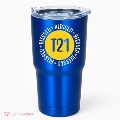 Down Syndrome T21 Blessed Awareness Tumbler