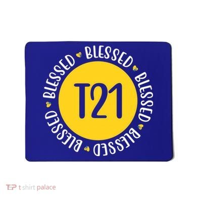 Down Syndrome T21 Blessed Awareness Mousepad