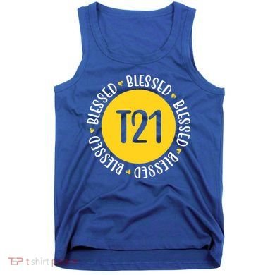 Down Syndrome T21 Blessed Awareness Tank Top